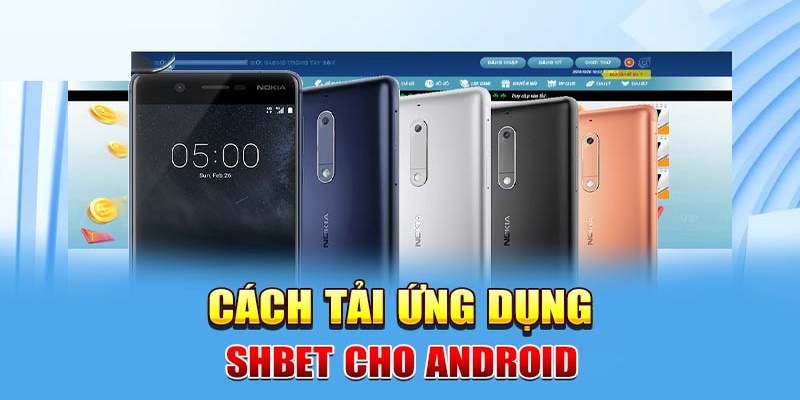 Các bước tải app SHBET với thiết bị chạy Android