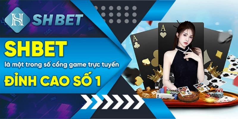 Casino SHBET online - Sảnh cá cược game bài hiện đại nhất