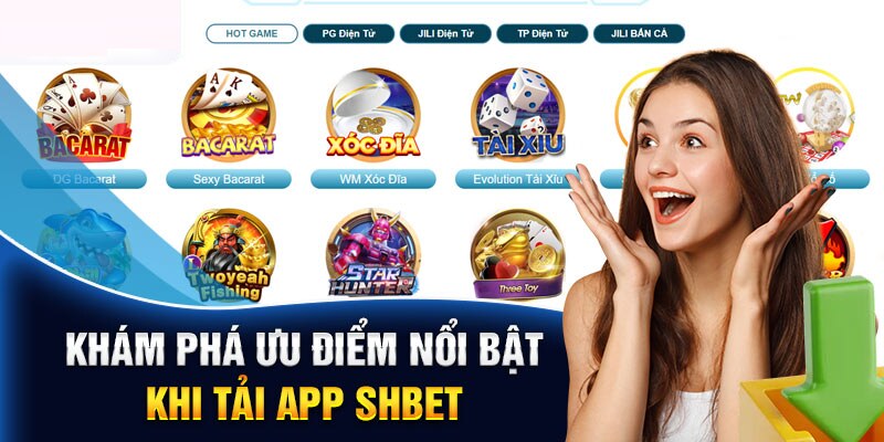 Lợi ích nổi bật khi thực hiện tải app SHBET