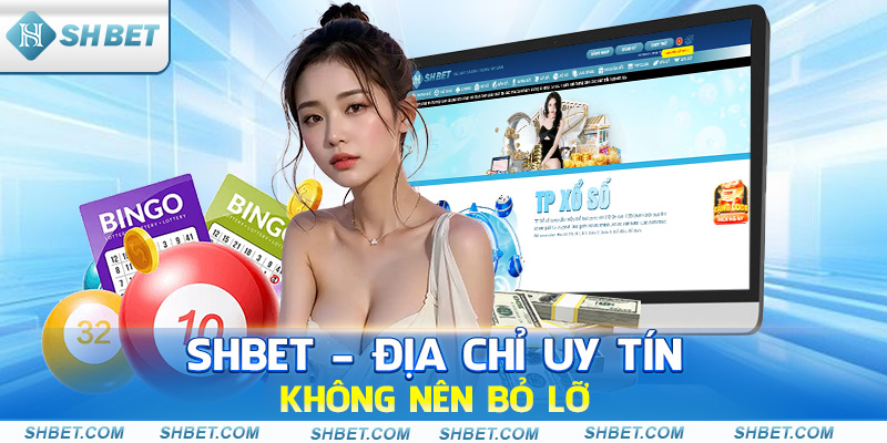 Shbet - địa chỉ uy tín không nên bỏ lỡ