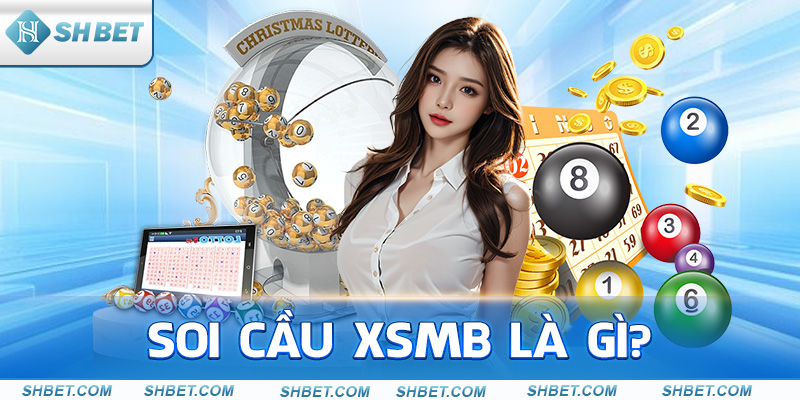 Soi cầu xsmb là gì?