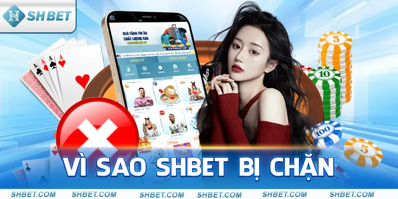 Vì sao shbet bị chặn?