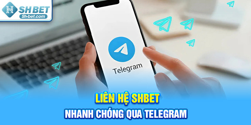 Liên hệ SHBET nhanh chóng qua telegram